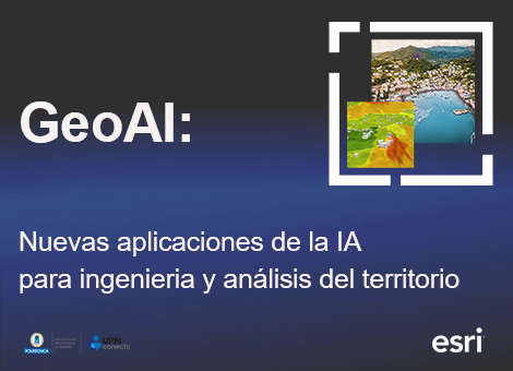 Inteligencia Artificial y GIS: nuevas capacidades para las ingenierías y la investigación del territorio